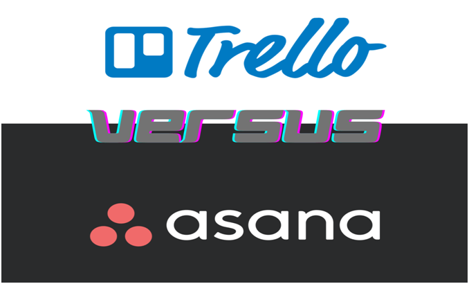 Trello and Asana