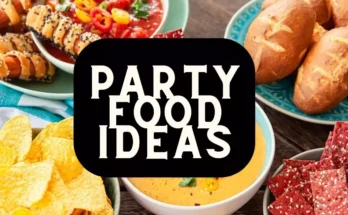 Easy Party Food Ideas